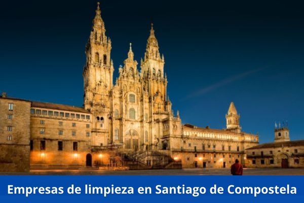 ¿Hay alguna empresa de limpieza cerca de mí? ➜ Empresas de limpieza en Santiago de Compostela